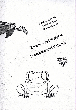Žabolo a vešák Nefeš / Froscholo und Unfesch