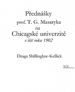 Přednášky prof. T. G. Masaryka na Chicagské univerzitě