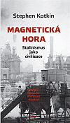 Magnetická hora: Stalinismus jako civilizace