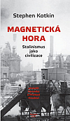 Magnetická hora: Stalinismus jako civilizace