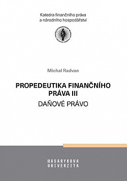 Propedeutika finančního práva III - Daňové právo