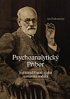 Psychoanalytický Příbor: Sigmund Freud a jeho moravské rodiště