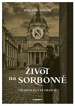 Život na Sorbonně: Výchova elit ve Francii