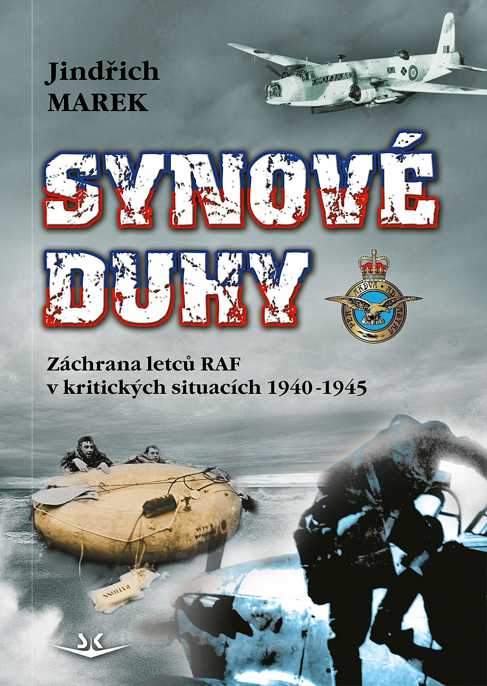 Synové duhy - Záchrana letců RAF v kritických situacích 1940-1945