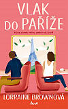 Vlak do Paříže: Jak pár hodin může ovlivnit váš život…