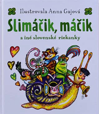 Slimáčik, máčik a iné slovenské riekanky