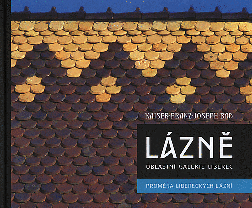 Lázně - Oblastní galerie Liberec