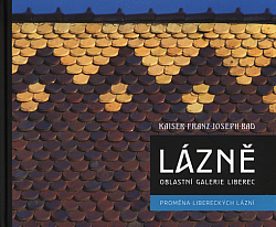 Lázně - Oblastní galerie Liberec