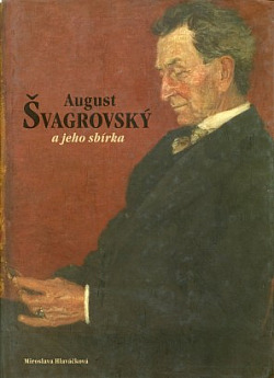 August Švagrovský a jeho sbírka