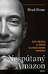 Nespútaný Amazon: Jeff Bezos a zrod globálneho impéria