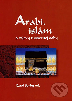 Arabi, islám a výzvy modernej doby