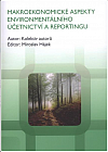 Makroekonomické aspekty environmentálního účetnictví a reportingu