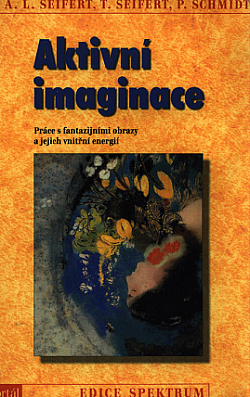 Aktivní imaginace: Práce s fantazijními obrazy a jejich vnitřní energií