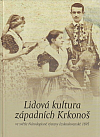 Lidová kultura západních Krkonoš ve světle Národopisné výstavy českoslovanské 1895
