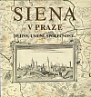 Siena v Praze