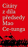 Citáty z díla předsedy Mao Ce-tunga
