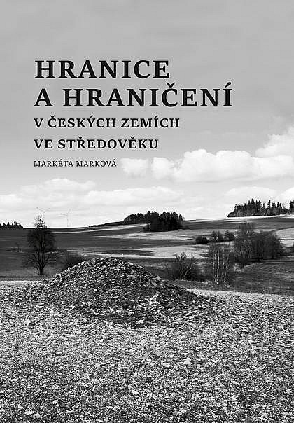 Hranice a hraničení v českých zemích ve středověku