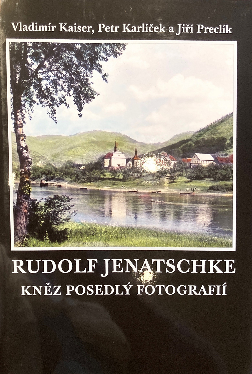 Rudolf Jenatschke. Kněz posedlý fotografií