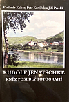 Rudolf Jenatschke. Kněz posedlý fotografií