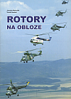 Rotory na obloze (aneb Padesát let vrtulníků v československé a české armádě)