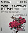 Zátiší s hozenou rukavicí / Still-life with Thrown Gauntlet