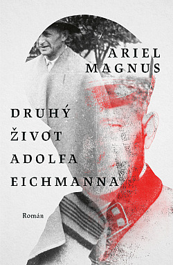 Druhý život Adolfa Eichmanna obálka knihy