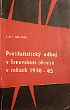 Protifašistický odboj v Trnavskom okrese v rokoch 1938-45
