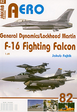 General Dynamics - Lockheed Martin F-16 Fighting Falcon, 1. díl
