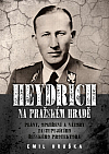 Heydrich na Pražském hradě - Plány, opatření a názory zastupujícího říšského protektora