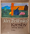 Ján Želibský: Kresby /1934-1973/