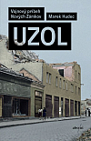 Uzol: Vojnový príbeh Nových Zámkov