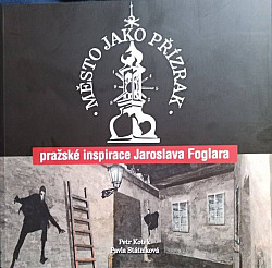 Město jako přízrak - pražské inspirace Jaroslava Foglara