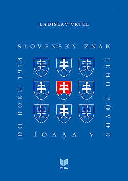 Slovenský znak - jeho pôvod a vývoj do roku 1918