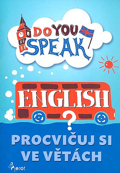 Do You Speak English? Procvičujte si ve větách