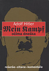 Adolf Hitler: Mein Kampf očima dneška : rešeršé, citace, komentáře