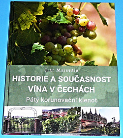Historie a současnost vína v Čechách - Pátý korunovační klenot