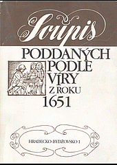 Soupis poddaných podle víry z roku 1651: Hradecko - Bydžovsko. Díl 1