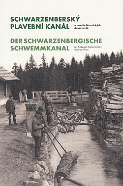 Schwarzenberský plavební kanál v zrcadle historických dokumentů