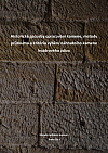 Historické způsoby opracování kamene, metody průzkumu a kritéria výběru náhradního kamene kvádrového zdiva