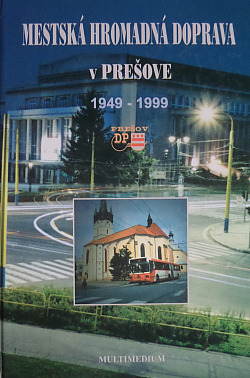 Mestská hromadná doprava v Prešove 1949 - 1999