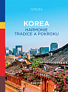 Korea - harmonie tradice a pokroku