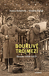 Bouřlivé trojmezí: Slezsko 1918-1923