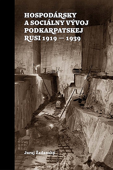 Hospodársky a sociálny vývoj Podkarpatskej Rusi 1919–1939