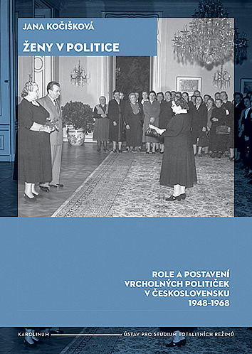 Ženy v politice: Role a postavení vrcholných političek v Československu 1948–1968