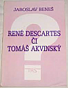René Descartes či Tomáš Akvinský?