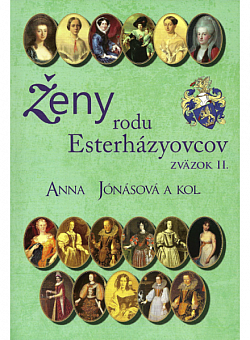 Ženy z rodu Esterházyovcov, zväzok II.