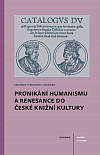 Pronikání humanismu a renesance do české knižní kultury