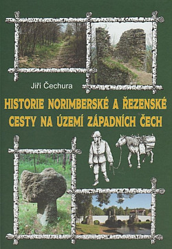 Historie Norimberské a Řezenské cesty na území západních Čech