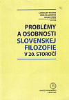 Problémy a osobnosti slovenskej filozofie v 20. storočí
