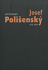 Ad honorem Josef Polišenský 1915-2001